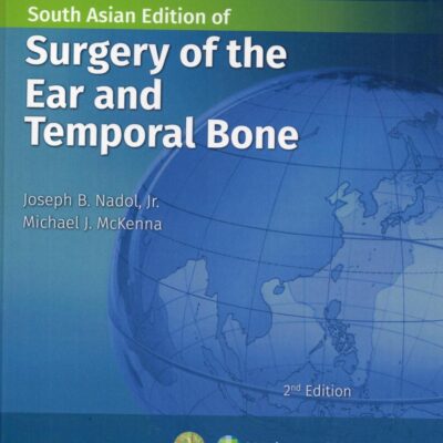 Surgery of The Ear & Temporal Bone, 2nd South Asian ed