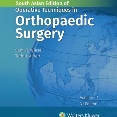 Operative Techniques in Orthopaedic Surgery, Vol 1, 3rd South Asian ed