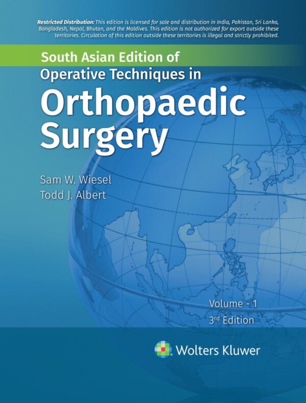 Operative Techniques in Orthopaedic Surgery, Vol 1, 3rd South Asian ed