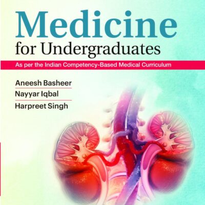 Medicine For Undergraduates: As per Indian Competency-Based Medical Curriculum