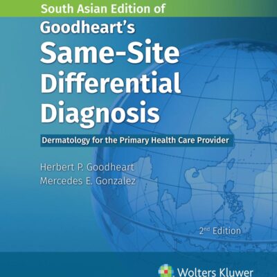 Goodheart's Same: Site Differential Diagnosis, 2nd South Asian ed