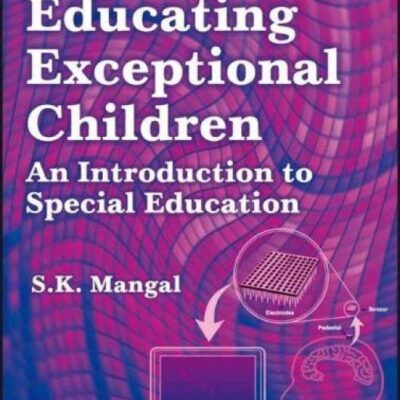 Educating Exceptional Children: An Introduction to Special Education