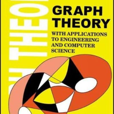GRAPH THEORY WITH APPLICATIONS TO ENGINEERING AND COMPUTER SCIENCE