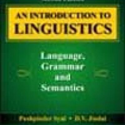 INTRODUCTION TO LINGUISTICS: LANGUAGE GRAMMAR AND SEMANTICS