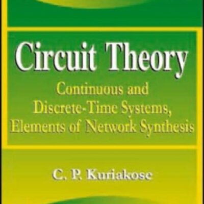 CIRCUIT THEORY: CONTINUOUS AND DISCRETE-TIME SYSTEMS ELEMENTS OF NETWORK SYNTHESIS