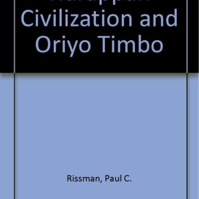Harappan Civilization and Oriyo Timbo