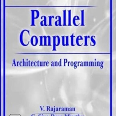 Parallel Computers Architecture And Programming