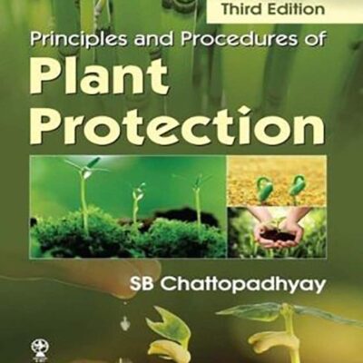 Principles And Procedures Of Plant Protection 3Ed (Pb 2018)