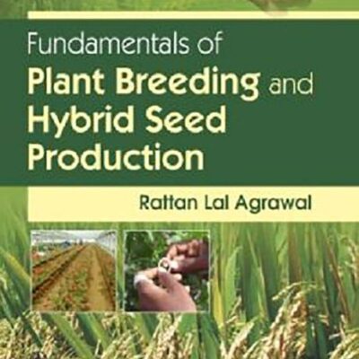 FUNDAMENTALS OF PLANT BREEDING AND HYBRID SEED PRODUCTION