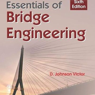 Essentials Of Bridge Engineering 6Ed (Pb 2019)