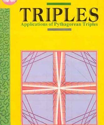 Triples: Applications Of Pythagorean Triples (India Scientific Heritage): Vol.5
