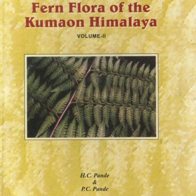 An Illustrated Fern Flora of the Kumaon Himalaya