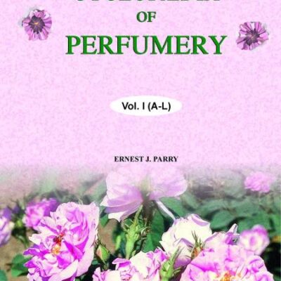 Parrys Cyclopaedia of Perfumery Vol I( A L)