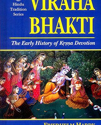 Viraha Bhakti: The Early History of Krsna Devotion