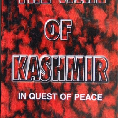 The Wail of Kashmir: In Quest of Peace