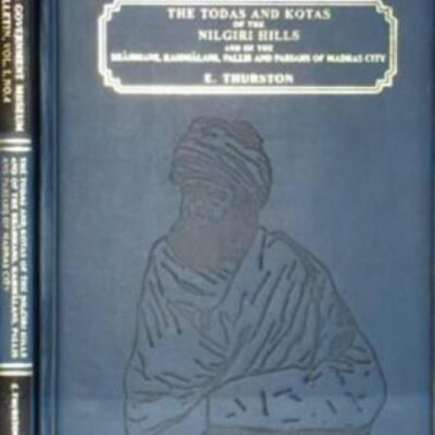 Todas and Kotas of the Nilgiri Hills Bulletin (MGMB Vol -I)- No 4