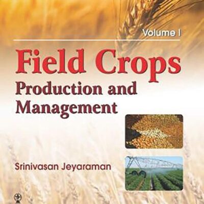 Field Crops: Production and Management, Two-Volume Set