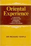 Oriental Experience a Selection of Essays and Addresses Delivered on Various Occasions