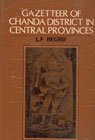 Gazetteer of Chanda District In Central Provinces
