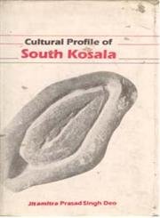 Cultural Profile of South Kosala