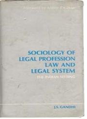 Sociology of Legal Profession, Law And Legal System