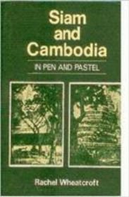 Siam And Cambodia In Pen And Pastel With Excursion