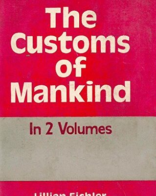 The Customs of Mankind (In 2 Volumes)