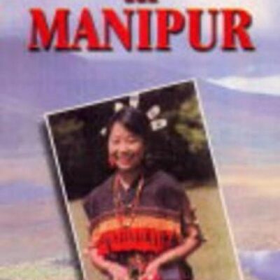 My Three Years in Manipur