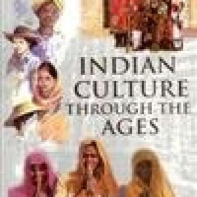 Indian Culture Through the Ages