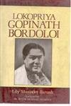 Lokopriya Gopinath Bordoloi: an Architect of Modern India