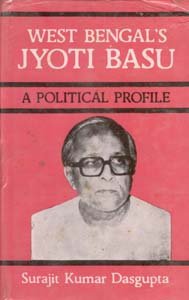 West Bengals Jyoti Basu: A Political Profile