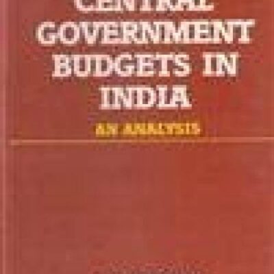 Central Government Budgets in India: An Analysis