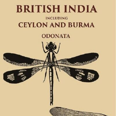 The Fauna of British India Including Ceylon and Burma Odonata Volume 3rd [Hardcover]