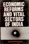 Economic Reforms and Vital Sectors of India