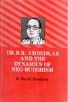 Dr. B.R. Ambedkar and the Dynamics of Neo - Buddhism