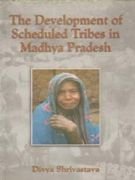 the Development of Scheduled Tribes In Madhya Pradesh