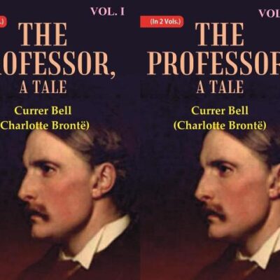 The Professor, A Tale Volume In 2 Vols (Set) [Hardcover]