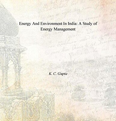 Energy and Environment in India: A Study of Energy Management