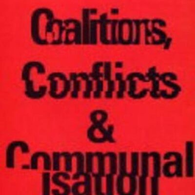 Coalitions, Conflicts and Communalisation