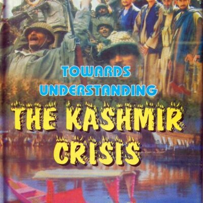 Towards Understanding the Kashmir Crisis: A New Anthology