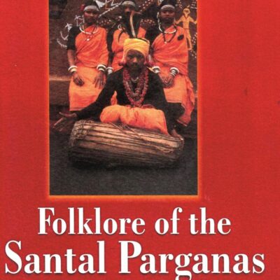 Folklore of the Santal Parganas