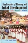 Five Decades of Planning and Tribal Development: A Study of Uttaranchal and Jharkhand