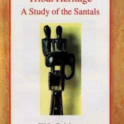 Tribal Heritage: A Study of the Santals