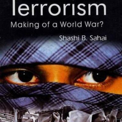 Jihadi Terrorism: Making of a World War