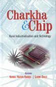 Charkha and Chip: Rural Industrialization and Technology