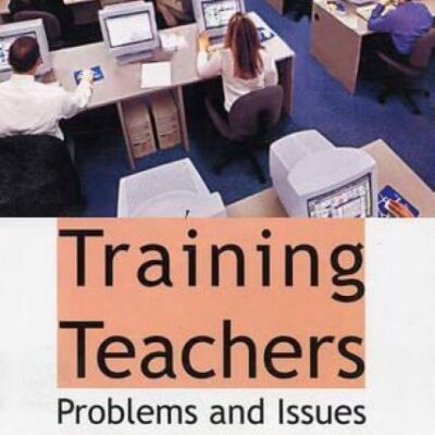 Training Teachers: Problems and Issues