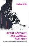 Infant Mortality and Maternal Mortality