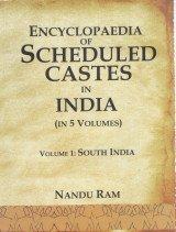 Encyclopaedia of Scheduled Castes in India: South India (Vol. 1)