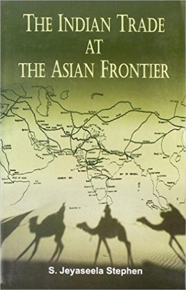 The Indian Trade at the Asian Frontier