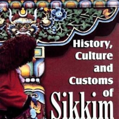 History, Culture and Customs of Sikkim